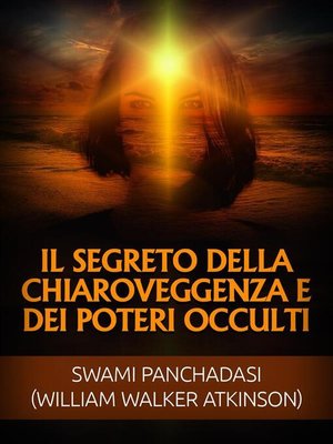 cover image of Il Segreto della Chiaroveggenza e dei Poteri occulti (Tradotto)